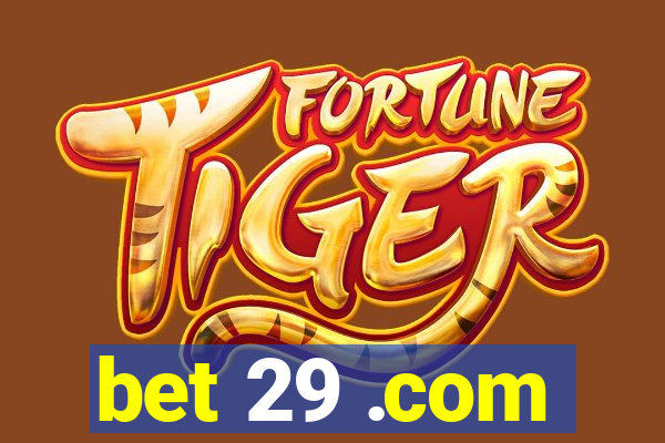 bet 29 .com